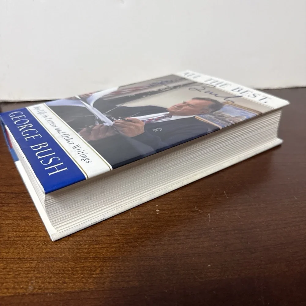All the Best, George Bush : My Life in Letters and Other Writings by George Bush